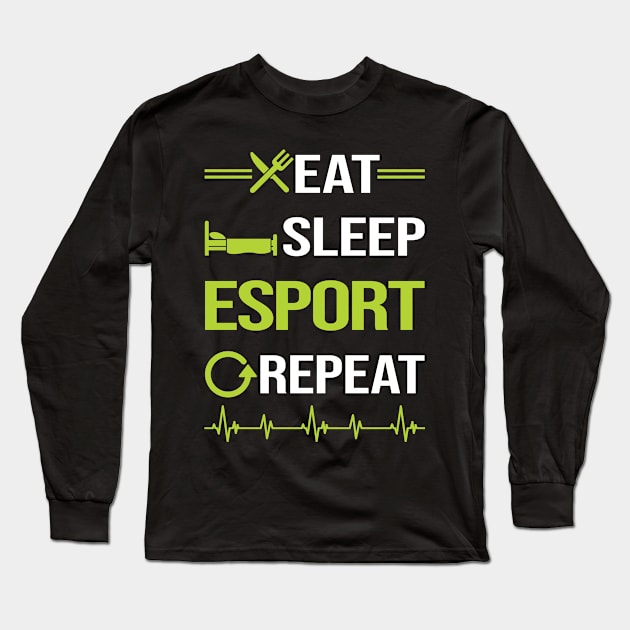 Funny Eat Sleep Repeat Esports Long Sleeve T-Shirt by Happy Life